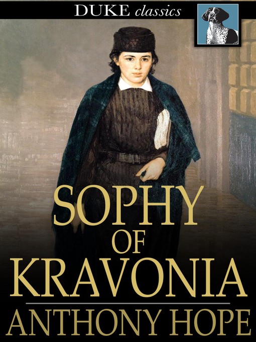 Title details for Sophy of Kravonia by Anthony Hope - Available
